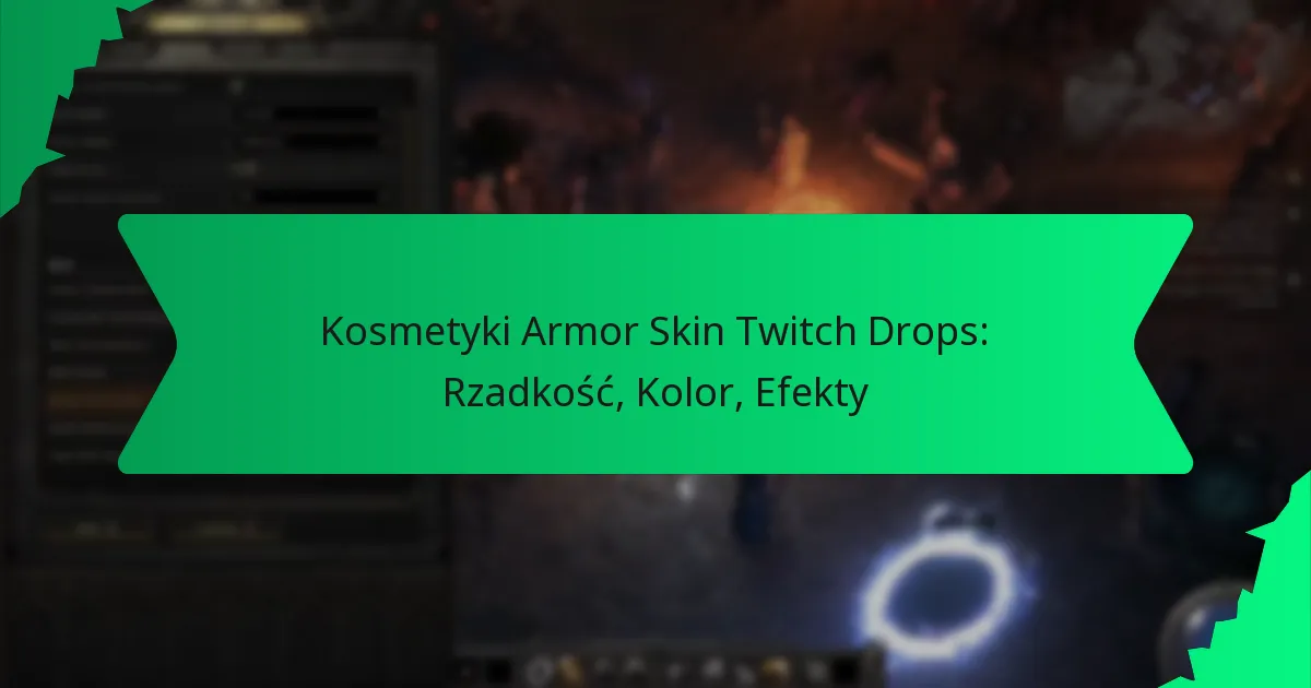 Kosmetyki Armor Skin Twitch Drops: Rzadkość, Kolor, Efekty