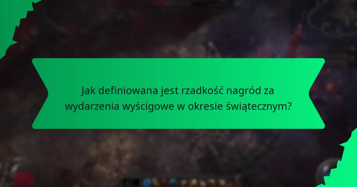 Jak definiowana jest rzadkość nagród za wydarzenia wyścigowe w okresie świątecznym?