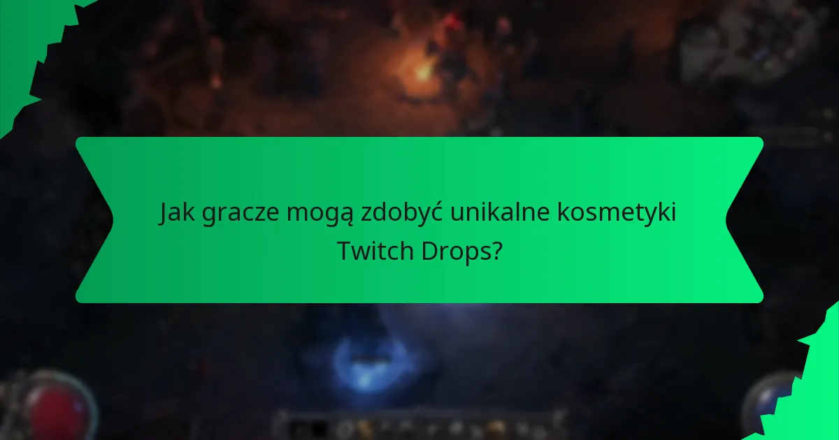 Jak gracze mogą zdobyć unikalne kosmetyki Twitch Drops?