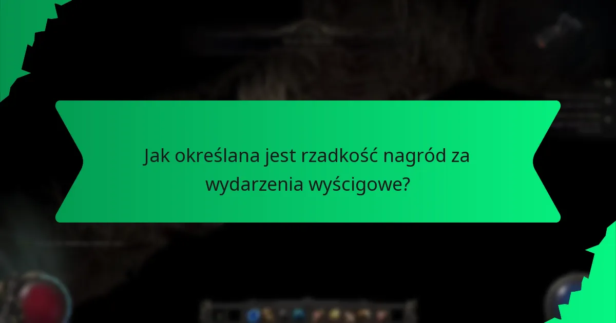 Jak określana jest rzadkość nagród za wydarzenia wyścigowe?