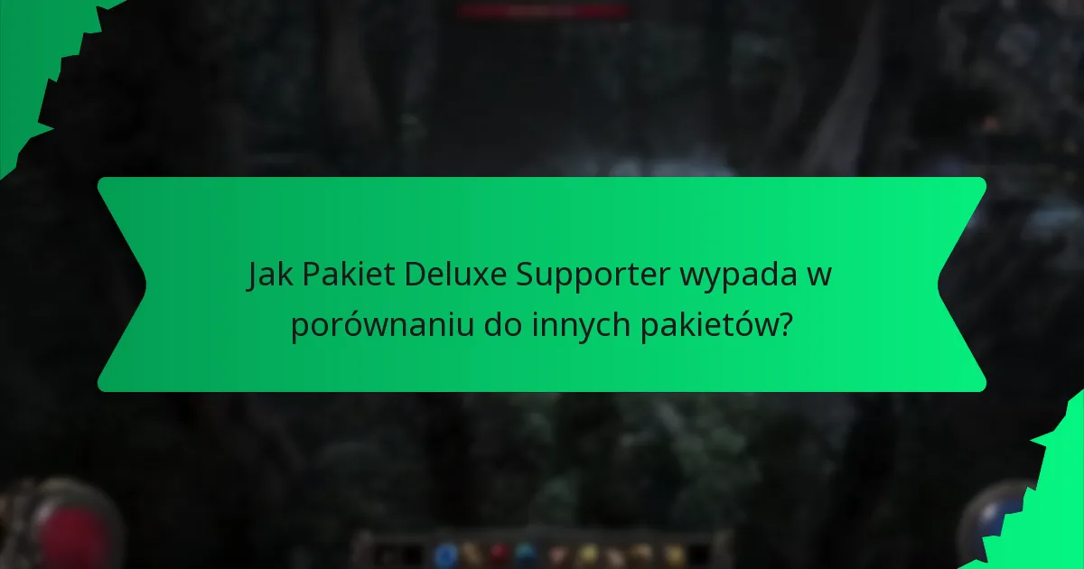 Jak Pakiet Deluxe Supporter wypada w porównaniu do innych pakietów?