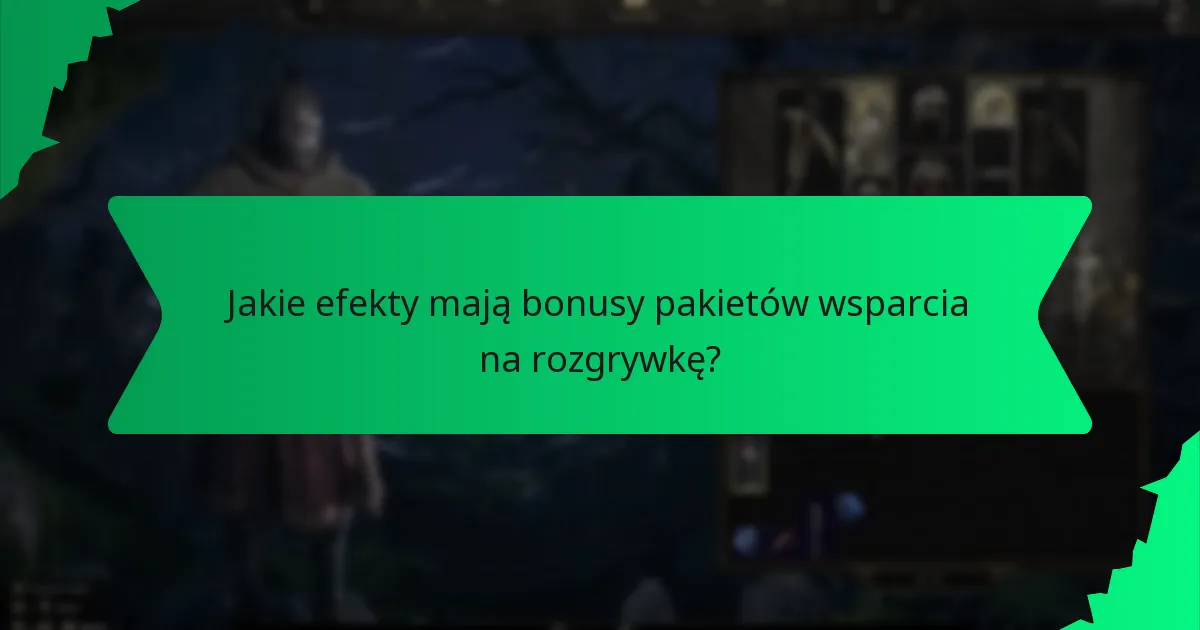 Jakie efekty mają bonusy pakietów wsparcia na rozgrywkę?