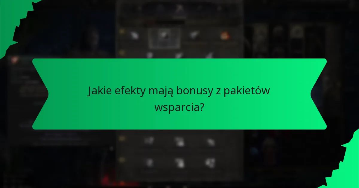 Jakie efekty mają bonusy z pakietów wsparcia?