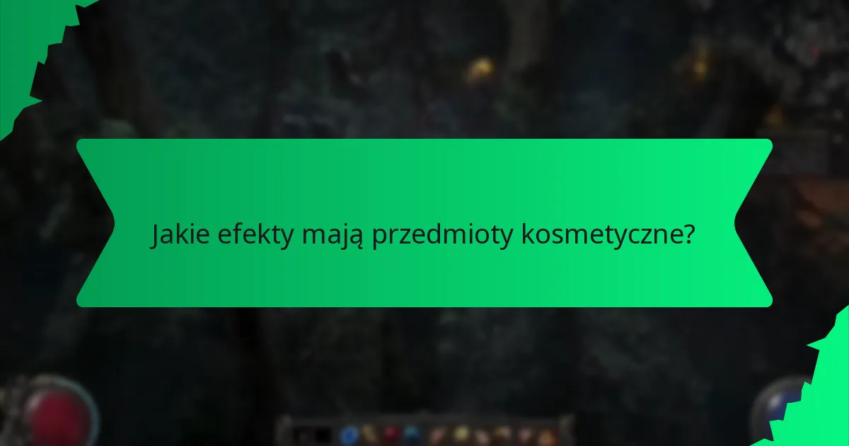 Jakie efekty mają przedmioty kosmetyczne?