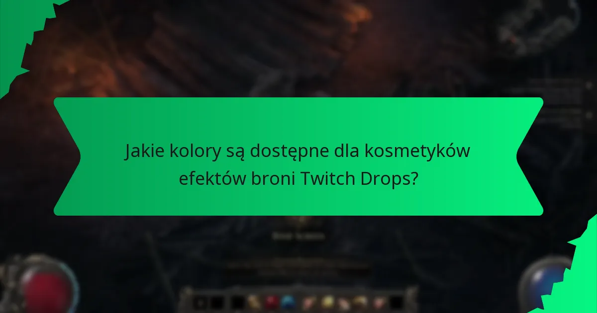 Jakie kolory są dostępne dla kosmetyków efektów broni Twitch Drops?