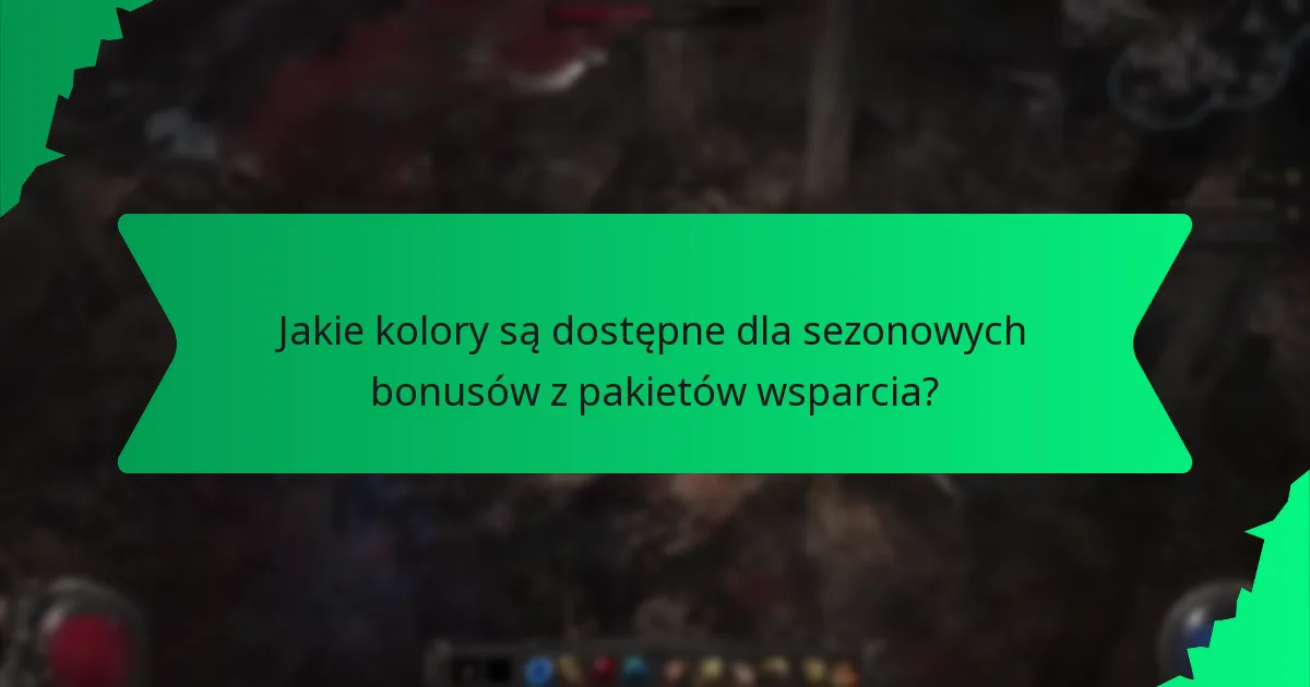 Jakie kolory są dostępne dla sezonowych bonusów z pakietów wsparcia?