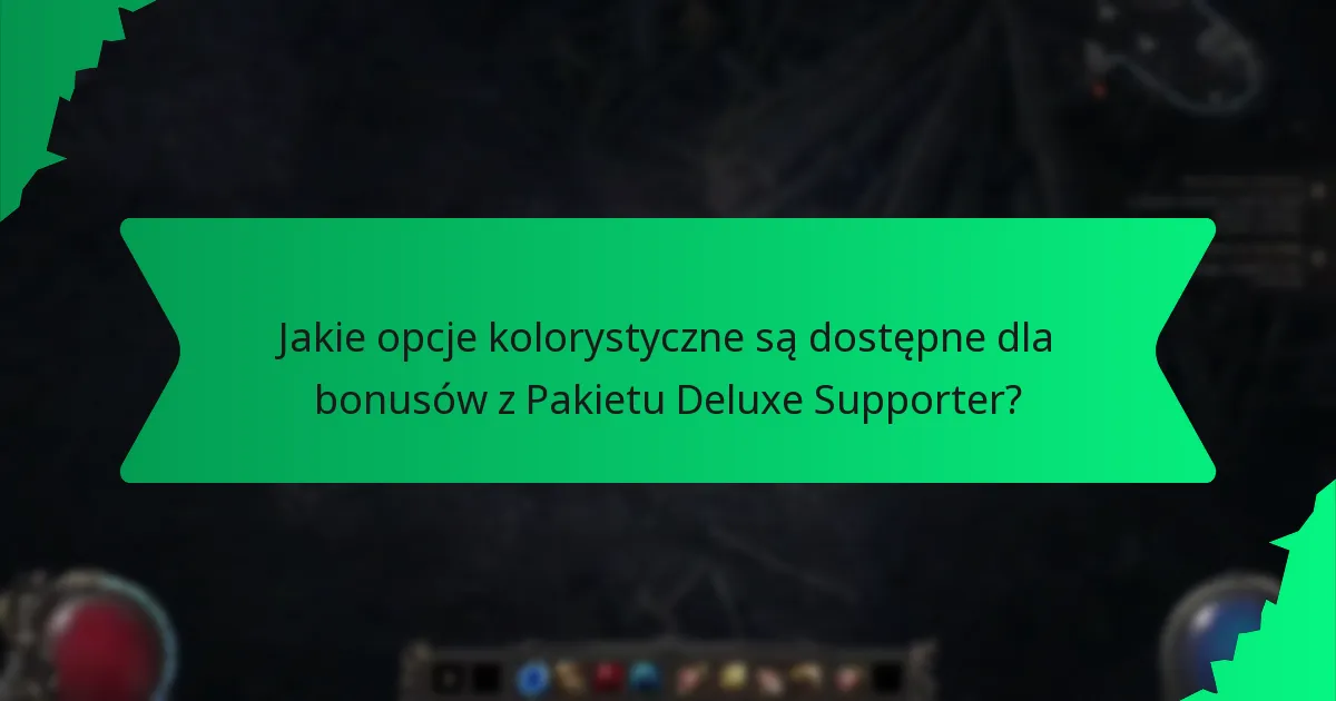 Jakie opcje kolorystyczne są dostępne dla bonusów z Pakietu Deluxe Supporter?