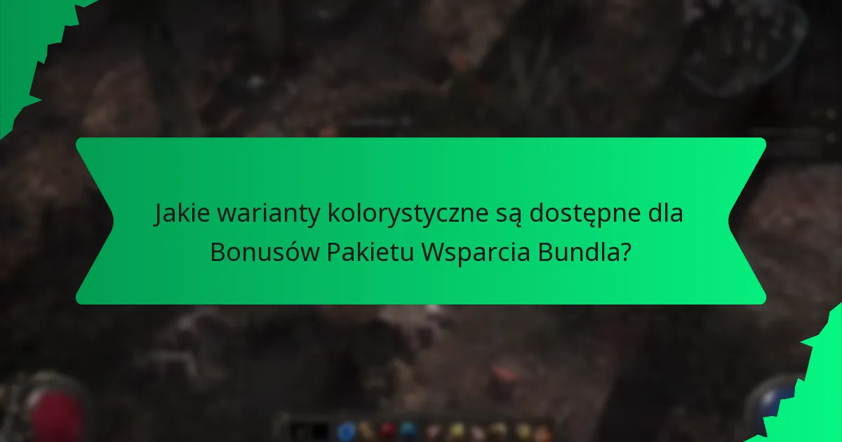 Jakie warianty kolorystyczne są dostępne dla Bonusów Pakietu Wsparcia Bundla?
